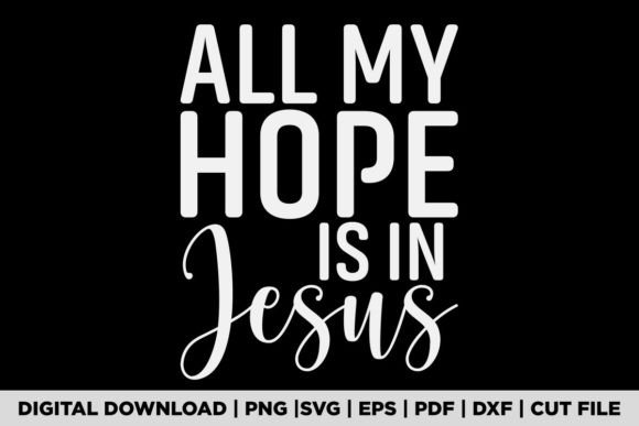ALL MY HOPE is in JESUS T-Shirt Design – A Faith-Fueled Graphic for Brand Storytelling