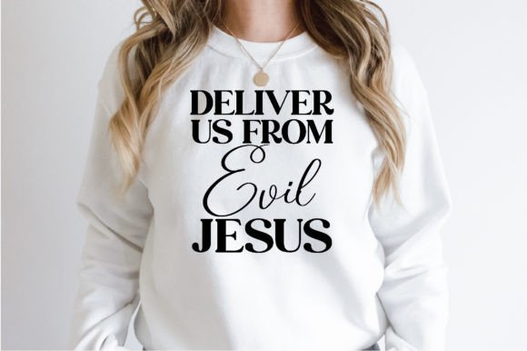 Deliver Us from Evil Jesus SVG – T-Shirt Graphics That Speak to Faith Audiences