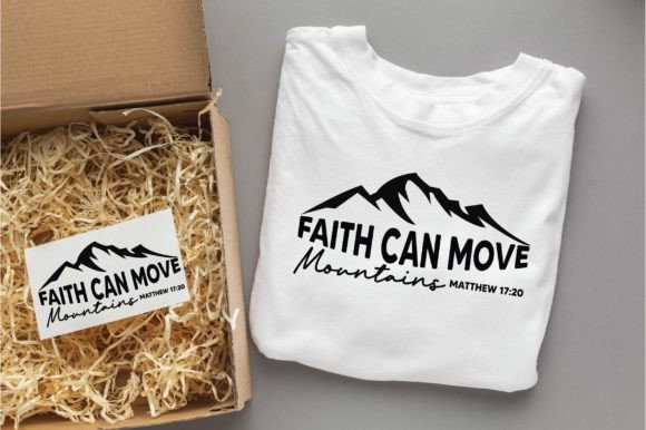 Faith Can Move Mountains Christian Graphic for T-Shirt & Merchandise Design