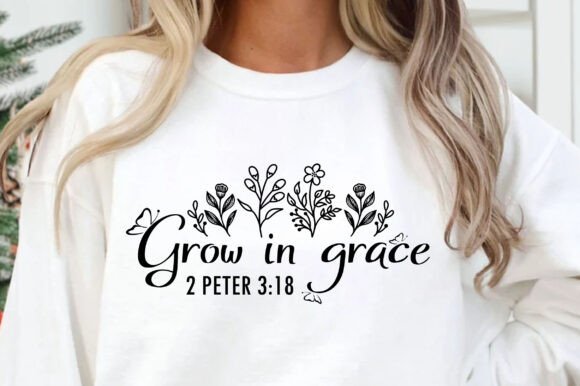 Grow in Grace SVG: Christian Flower Graphics for T-Shirt Designs