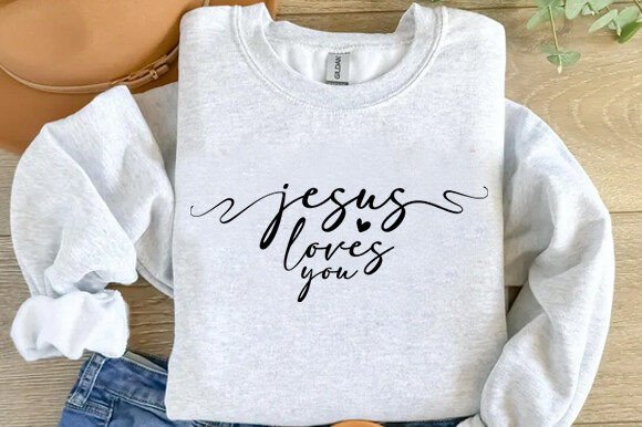 Jesus Loves You Shirt, Smore of Jesus Graphics for T-Shirt Designs