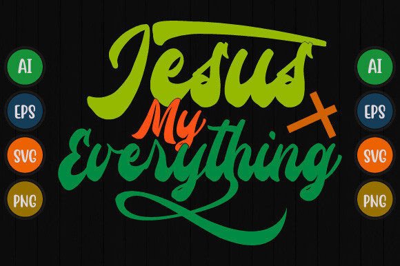 Jesus My Everything T-Shirt Design: A Designer’s Review for Real Client Projects