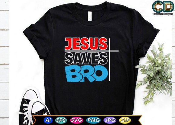 Jesus Saves Bro Christian T-Shirt Design for Local Branding & Packaging