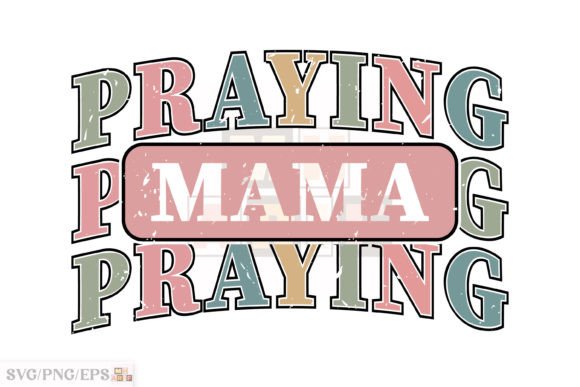 Praying Mama SVG Christian Mom Varsity T-Shirt Graphics
