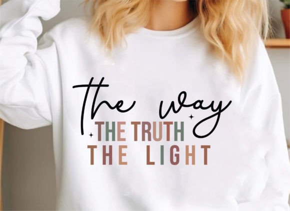 The Way the Truth the Life SVG PNG – A Faith-Inspired Graphic for T-Shirt Designs
