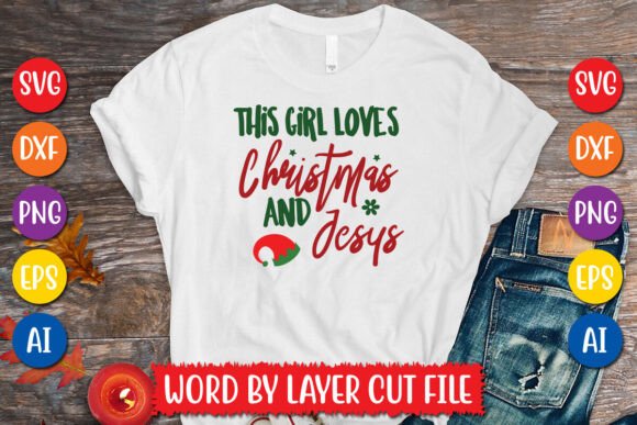 This Girl Loves Christmas and Jesus SVG Graphics