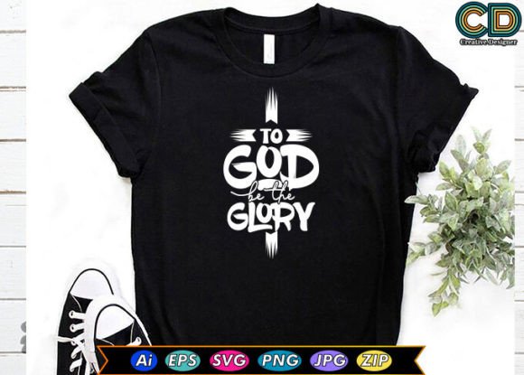 To God Be the Glory Christian T-Shirt Design